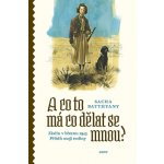 A co to má co dělat se mnou? Zločin v březnu 1945. Příběh mojí rodiny – Hledejceny.cz