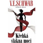 Křehká vlákna moci - Victoria Schwab – Hledejceny.cz