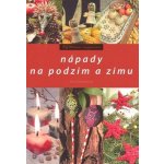 Nápady na podzim a zimu - Šmikmátorová Pavla – Sleviste.cz