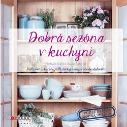 Dobrá sezóna v kuchyni Michaela Riedlová, Denisa Sýkorová