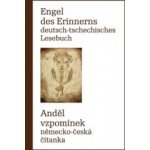 Engel des Erinnerns- Deutsch-tschechisches Lesebuch / Anděl vzpomínek - Radovan Charvát – Hledejceny.cz