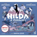 Hilda a pidilidi - Luke Pearson, Stephen Davies - Čte Martha Issová – Hledejceny.cz