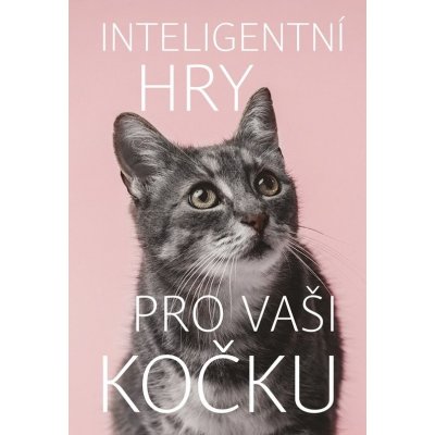 Inteligentní hry pro vaši kočku - Helen Redding – Zboží Mobilmania