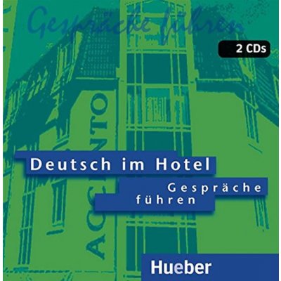 Deutsch im Hotel - Gespräche führen - 2 audio - CD k učebnici – Hledejceny.cz