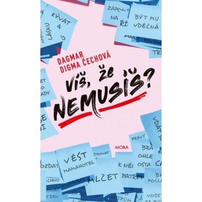 Víš, že nemusíš? - Dagmar Digma Čechová