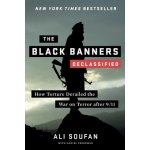 The Black Banners Declassified: How Torture Derailed the War on Terror After 9/11 Soufan AliPaperback – Hledejceny.cz