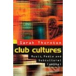 Club Cultures Sarah Thornton – Hledejceny.cz