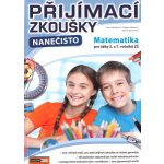 Přijímací zkoušky nanečisto - Matematika pro žáky 5. a 7. ročníků ZŠ - Gabčanová Jana a kolektiv – Hledejceny.cz