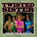 Twisted Sister - Fighting For The Rockers CD – Hledejceny.cz