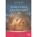 Šamanská zkušenost - Praktický průvodce mimosmyslovým vnímáním - Meadows Kenneth – Hledejceny.cz