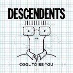 Descendents - Cool To Be You CD – Hledejceny.cz