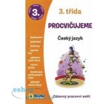 Procvičujeme - 3. třída Český jazyk – Hledejceny.cz