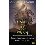 Die Gabel, die Hexe und der Wurm. Geschichten aus Alagasia. Band 1: Eragon Paolini Christopher – Hledejceny.cz