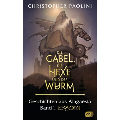 Die Gabel, die Hexe und der Wurm. Geschichten aus Alagasia. Band 1: Eragon Paolini ChristopherPevná vazba – Hledejceny.cz