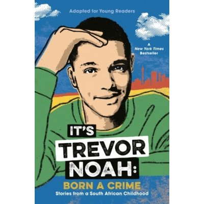 Its Trevor Noah: Born a Crime – Hledejceny.cz