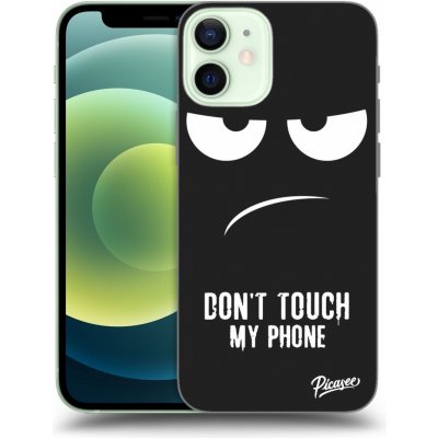 Pouzdro Picasee silikonové Apple iPhone 12 mini - Don't Touch My Phone černé