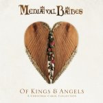 Mediaeval Baebes - Of Kings & Angels – Hledejceny.cz