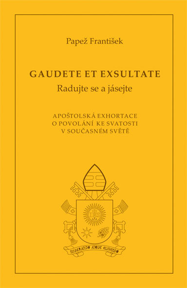 Gaudete et exsultate (Radujte se a jásejte) - Paulínky.cz