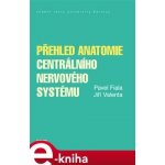 Fiala Pavel, Valenta Jiří - Přehled anatomie centrálního nervového systému – Zboží Mobilmania