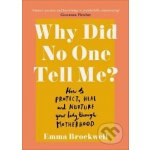 Why Did No One Tell Me? - Emma Brockwell – Hledejceny.cz