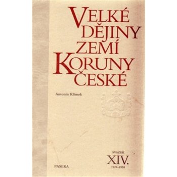 Velké dějiny zemí Koruny české XIV. - Petr Hofman,Antonín Klimek