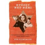 Hvězdy nad námi - Eva Slonim – Hledejceny.cz