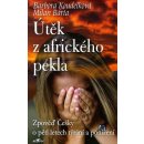 Útěk z afrického pekla - Koudelková Barbora