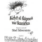 Když si šlápneš na tkaničku - Shel Silverstein – Hledejceny.cz