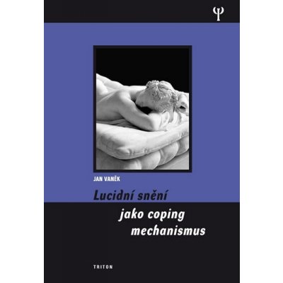 Lucidní snění jako coping mechanismu - Jan Vaněk – Hledejceny.cz
