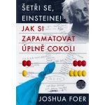 Šetři se, Einsteine! - Joshua Foer – Hledejceny.cz