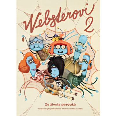 Kerekesová Katarína, Rozenbergová Vanda, Vášová Anna - Websterovi 2 -- Ze života pavouků – Hledejceny.cz