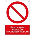 ZÁKAZ VJEZDU VOZIDLŮM S POHONEM NA PLYN - bezpečnostní tabulka s dírkami, plast A5, 2 mm – Zbozi.Blesk.cz