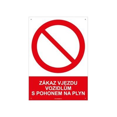 ZÁKAZ VJEZDU VOZIDLŮM S POHONEM NA PLYN - bezpečnostní tabulka s dírkami, plast A5, 2 mm – Zbozi.Blesk.cz