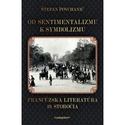 Od sentimentalizmu k symbolizmu - Štefan Povchanič – Zbozi.Blesk.cz