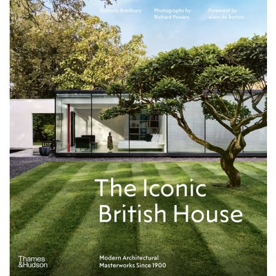 The Iconic British House - Dominic Bradbury