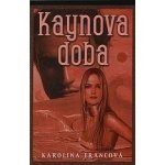 Kaynova doba - Karolina Francová – Hledejceny.cz