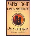 Astrologie lásky a manželství Láska v horoskopu Vladimír Sládeček – Hledejceny.cz