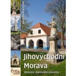 JIHOVÝCHODNÍ MORAVa OBRAZOVÝ VLASTIVĚDNÝ PRŮVODCE Kocourek Jaroslav – Sleviste.cz