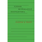 Zločin a trest - Fiodor Michajlovič Dostojevskij