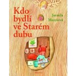 Kdo bydlí ve starém dubu – Hledejceny.cz