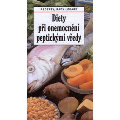 RRL: Diety při onem.pept.vředy -- Recepty, rady lékaře - Milan Kment, Tamara Starnovská – Hledejceny.cz