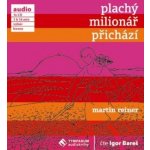 Plachý milionář přichází - Martin Reiner - čte Igor Bareš – Sleviste.cz