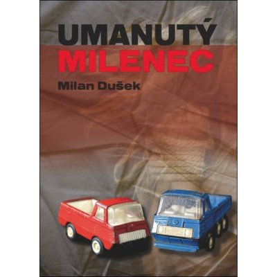 Umanutý milenec - Milan Dušek