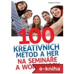 100 kreativních metod a her na semináře a workshopy – Hledejceny.cz
