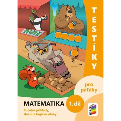 Testíky pro páťáky – matematika, 1. díl (barevný pracovní sešit) – Zbozi.Blesk.cz