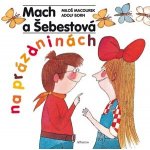 Mach a Šebestová na prázdninách | Miloš Macourek, Adolf Born – Hledejceny.cz