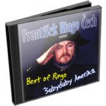 František Ringo Čech - Best Of Ringo - Šubyduby Amerika CD – Hledejceny.cz