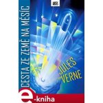 Cesta ze Země na Měsíc - Jules Verne – Hledejceny.cz