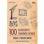 100 osvědčených stavebních detailů zednictví – Hledejceny.cz