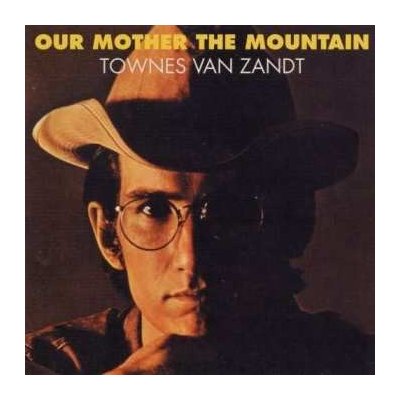 Van Zandt Townes - Our Mother The Mountain LP – Zbozi.Blesk.cz